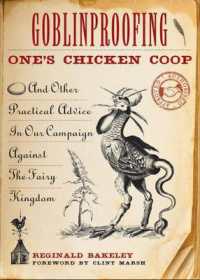 Goblinproofing One's Chicken Coop : And Other Practical Advice in Our Campaign against the Fairy Kingdom (Goblinproofing One's Chicken Coop)