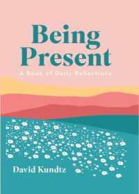 Being Present : A Book of Daily Reflections