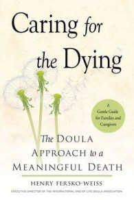 Caring for the Dying : The Doula Approach to a Meaningful Death