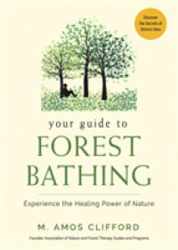 Your Guide to Forest Bathing : Experience the Healing Power of Nature