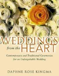 Weddings from the Heart : Contemporary and Traditional Ceremonies for an Unforgettable Wedding (Wedding Gifts for Couples, Wedding Preparation Gifts, Gifts for Women)