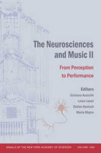 神経科学と音楽Ⅱ：知覚からパフォーマンスまで<br>The Neurosciences and Music II : From Perception to Performance (The Annals of the New York Academy of Sciences)