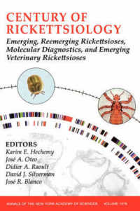 Century of Rickettsiology : Emerging, Reemerging Rickettsioses, Molecular Diagnostics, and Emerging Veterinary Rickettsioses (Annals of the New York A