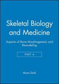 Skeletal Biology and Medicine : Aspects of Bone Morphogensis and Remodeling (Annals of the New York Academy of Sciences)