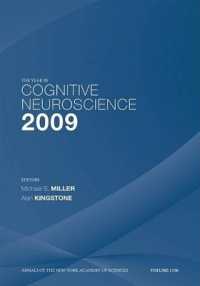 認知神経科学年報2009<br>The Year in Cognitive Neuroscience 2009 (Annals of the New York Academy of Sciences)
