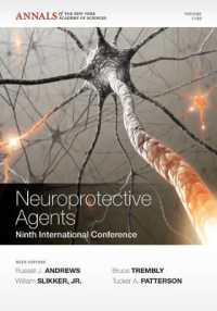 Neuroprotective Agents : Ninth International Conference (Annals of the New York Academy of Sciences) 〈119〉