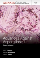 Advances against Aspergillosis I : Clinical Science (Annals of the New York Academy of Sciences)