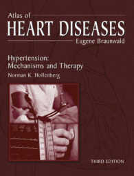 Atlas of Heart Diseases : Hypertension: Mechanisms and Therapy (Atlas of Diseases) （3RD）