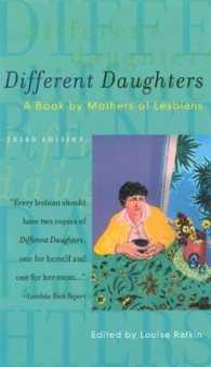 Different Daughters : A Book by Mothers of Lesbians （3 REV EXP）