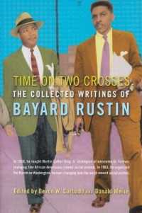 Time on Two Crosses : The Collected Writings of Bayard Rustin （1ST）