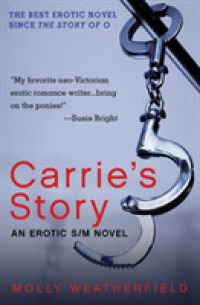 Carrie's Story : An Erotic S/M Novel （Reprint）