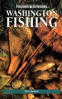 Washington Fishing : Complete Guide to More than 1000 Fishing Spots on Streams, Rivers, Lakes and Salt Water （3RD）