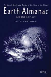 Earth Almanac : An Annual Geophysical Review of the State of the Planet, 2nd Edition (Earth Almanac) （2ND）