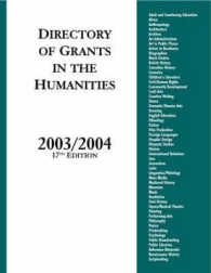 Directory of Grants in the Humanities 2003-2004 : With a Guide to Proposal Planning and Writing (Directory of Grants in the Humanities) （17TH）
