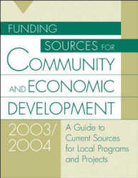 Funding Sources for Community and Economic Development 2003/2004 : A Guide to Current Sources for Local Programs and Projects (Funding Sources for Com （9TH）