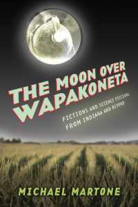 The Moon over Wapakoneta : Fictions and Science Fictions from Indiana and Beyond