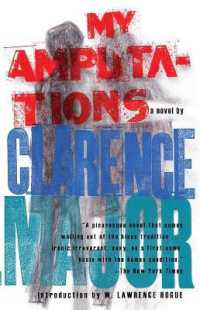 My Amputations : A Novel