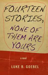 Fourteen Stories, None of Them Are Yours : A Novel (Fiction Collective Two)