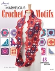 Marvelous Crochet Motifs : 48 Different Motifs (Annie's Crochet)