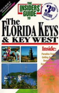 Insiders' Guide to the Florida Keys & Key West (Insiders' Guide to the Florida Keys & Key West) -- Paperback / softback （3rd ed.）