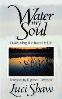 Water My Soul : Cultivating the Interior Life