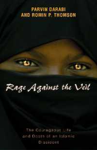 Rage against the Veil : The Courageous Life and Death of an Islamic Dissident