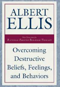 Overcoming Destructive Beliefs, Feelings, and Behaviors : New Directions for Rational Emotive Behavior Therapy