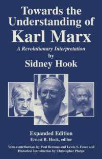 Towards the Understanding of Karl Marx : A Revolutionary Interpretation