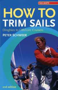 How to Trim Sails : Dinghies to Offshore Cruisers （2ND）