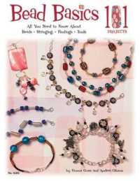 Bead Basics 101 : All You Need to Know about Beads, Stringing, Findings, Tools
