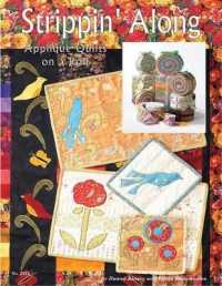 Strippin' Along : Applique Quilts on a Roll