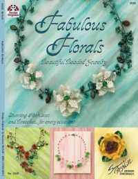 Fabulous Florals : Beautiful Beaded Jewelry