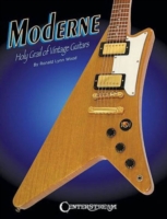 Moderne : Holy Grail of Vintage Guitars