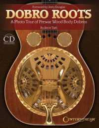 Dobro Roots : A Photo Tour of Prewar Wood Body Dobros (Hardcover