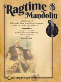 Ragtime Mandolin : A Collection of Cakewalks, Rags, Slow Drags, and Foxtrots from the Gilded Age