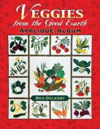 Veggies from the Good Earth Applique Album （ILL）