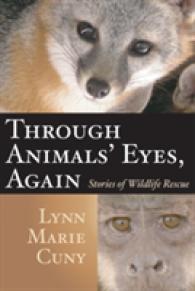 Through Animals' Eyes, Again : Stories of Wildlife Rescue