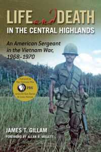 Life and Death in the Central Highlands : An American Sergeant in the Vietnam War, 1968-1970 (North Texas Military Biography and Memoir Series)