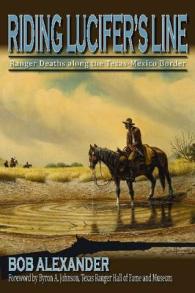 Riding Lucifer's Line : Ranger Deaths along the Texas-Mexico Border (Frances B. Vick Series)