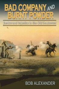 Bad Company and Burnt Powder : Justice and Injustice in the Old Southwest (Frances B. Vick Series)