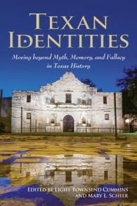 Texan Identities : Moving beyond Myth, Memory, and Fallacy in Texas History
