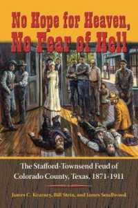 No Hope for Heaven, No Fear of Hell : The Stafford-Townsend Feud of Colorado County, Texas, 1871-1911 (Texas Local Series)