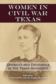 Women in Civil War Texas : Diversity and Dissidence in the Trans-Mississippi