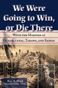 We Were Going to Win, or Die There : With the Marines at Guadalcanal, Tarawa, and Saipan (North Texas Military Biography and Memoir Series)