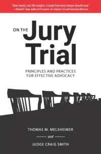 On the Jury Trial : Principles and Practices for Effective Advocacy