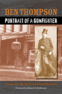 Ben Thompson : Portrait of a Gunfighter (A.C. Greene Series)
