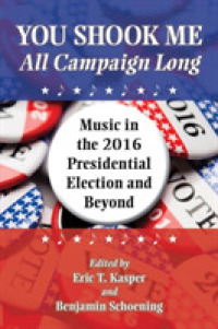 You Shook Me All Campaign Long : Music in the 2016 Presidential Election and Beyond