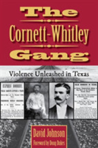 The Cornett-Whitley Gang : Violence Unleashed in Texas (A.C. Greene Series)