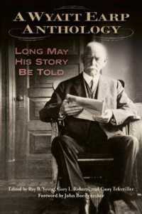 A Wyatt Earp Anthology : Long May His Story Be Told