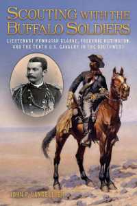 Scouting with the Buffalo Soldiers : Lieutenant Powhatan Clarke, Frederic Remington, and the Tenth U.S. Cavalry in the Southwest (North Texas Military Biography and Memoir Series)